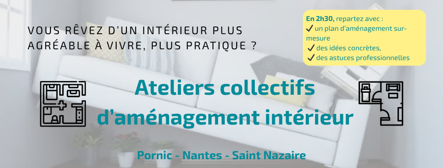 bannière évènement présentation des évènements ateliers collectifs d'aménagement intérieur à Nantes, Pornic et St Nazaire